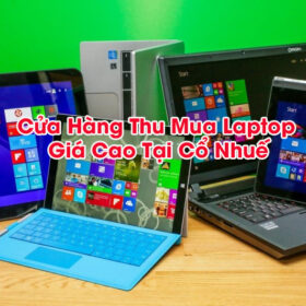 Cửa Hàng Thu Mua Laptop Giá Cao Tại Cổ Nhuế 5 2022 08 20 06 13 321